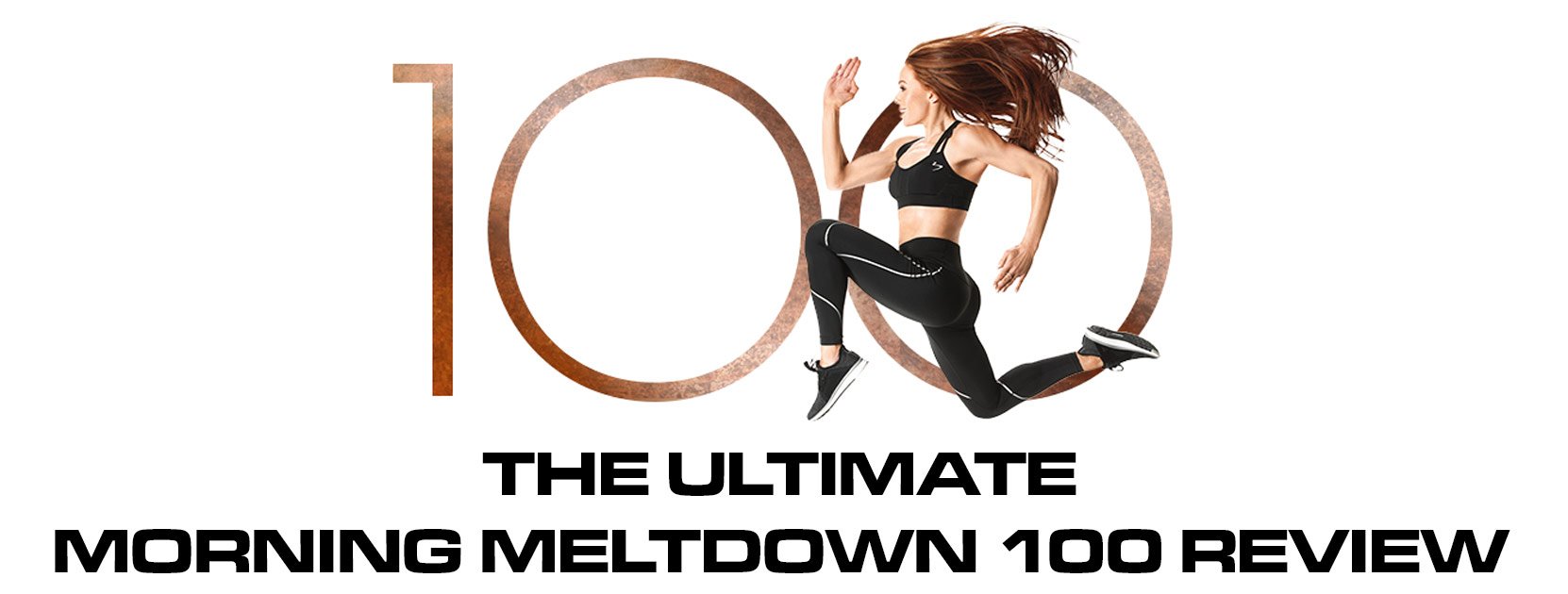 Morning Meltdown 100 Review